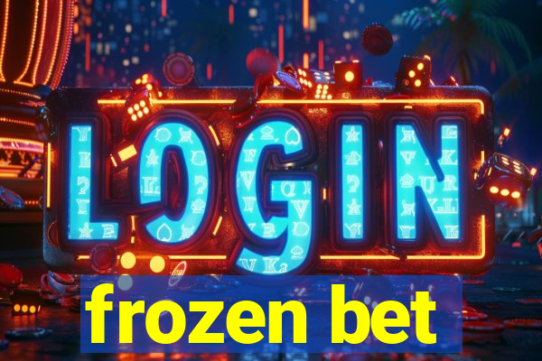 frozen bet